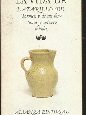 La vida de lazarillo de tormes y de sus fortunas y adversidades (el libro de bolsillo) (spanish edition)