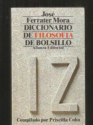 Jose ferrater mora: diccionario de filosofia de bolsillo i-z