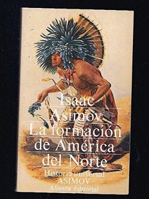 9788420619460_la-formacion-de-america-del-norte-desde-los-tiempos-primitivos-hasta_front-1.jpg La formacion de america del norte. desde los tiempos primitivos hasta