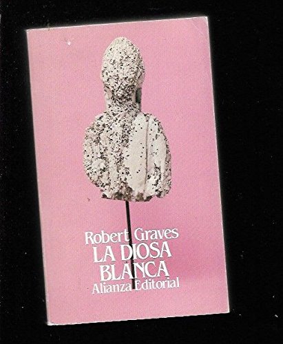 La diosa blanca/ the white goodess (spanish edition)