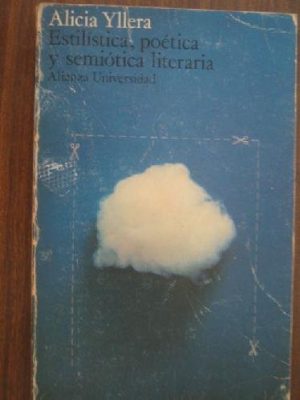 Estilística, poética y semiótica literaria (alianza universidad ; 96) (spanish edition)