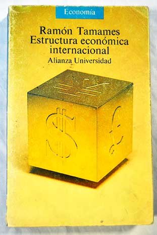 Estructura económica internacional (alianza universidad) (spanish edition)