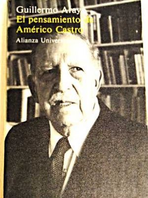 El pensamiento de américo castro: estructura intercastiza de la historia de españa (alianza universidad) (spanish edition)