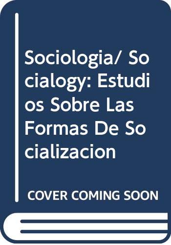 Sociología. 1. estudios sobre las formas de socialización (spanish edition)
