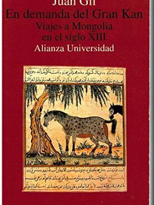 En demanda del gran kan: viajes a mongolia en el siglo xiii (alianza universidad) (spanish edition)