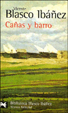 Cañas y barro (el libro de bolsillo - bibliotecas de autor - biblioteca blasco ibáñez)