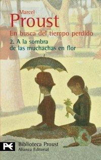 En busca del tiempo perdido. 2. a la sombra de las muchachas en flor