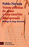 Veinte poemas de amor y una cancion desesperada (spanish edition)