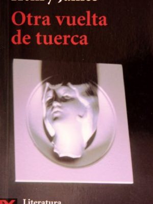 Otra vuelta de tuerca (el libro de bolsillo - literatura) (spanish edition)