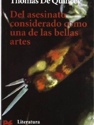 Del asesinato considerado como una de las bellas artes (literatura) (spanish edition)