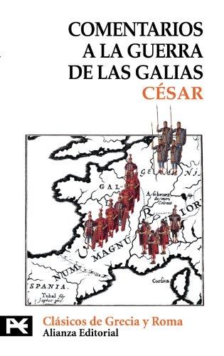 Comentarios a la guerra de las galias (el libro de bolsillo - bibliotecas temáticas - biblioteca de clásicos de grecia y roma) (spanish edition)