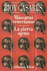Mascaras venecianas: la sierva ajena