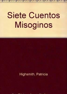 9788420646473_siete-cuentos-misoginos-spanish-edition_front-2.jpg Siete cuentos misoginos (spanish edition)