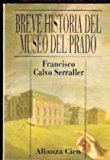 Breve historia del museo del prado (spanish edition)