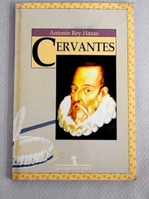 Cervantes: vida y literatura