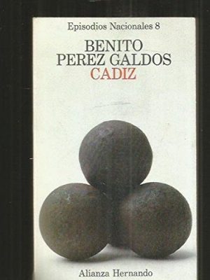 9788420650081_cadiz-his-episodios-nacionales-8-primera-serie-spanish-edition_front-2.jpg Cádiz (his episodios nacionales ; 8)