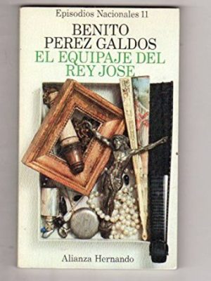 El equipaje del rey josé (his episodios nacionales) (spanish edition)