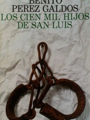 9788420650166_los-cien-mil-hijos-de-san-luis-his-episodios-nacionales-spanish-edition_front-1.jpg Los cien mil hijos de san luis (his episodios nacionales) (spanish edition)