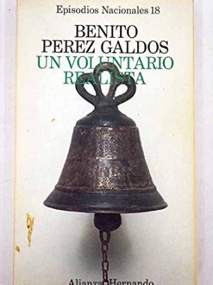 9788420650180_un-voluntario-realista-his-episodios-nacionales-spanish-edition_front-3.jpg Un voluntario realista (his episodios nacionales) (spanish edition)