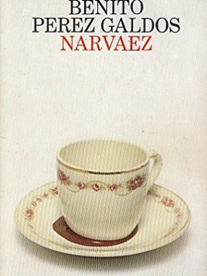 9788420650326_narvaez-episodios-nacionales-32-cuarta-serie-spanish-edition_front-1.jpg Narváez (episodios nacionales ; 32 : cuarta serie) (spanish edition)