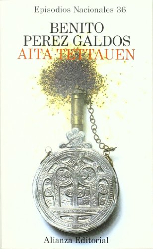 Aita tettauen (episodios nacionales ; 36 : cuarta serie) (spanish edition)