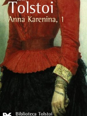 Anna karenina, 1 (biblioteca de autor) (spanish edition)