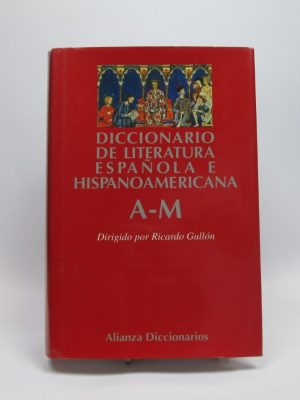 Diccionario de literatura española e hispanoamericana. a m