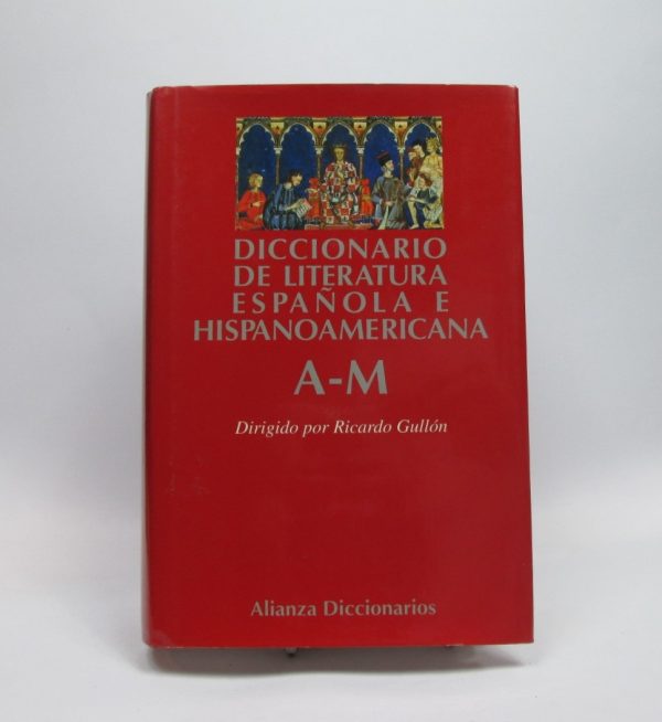Diccionario de literatura española e hispanoamericana. a m