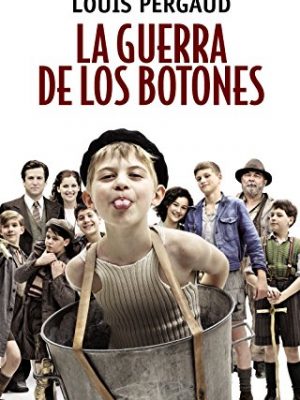 La guerra de los botones (13/20) (spanish edition)