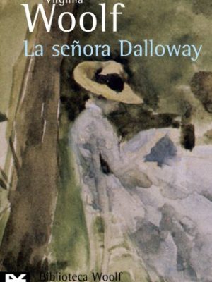 La senora dalloway (biblioteca de autor) (spanish edition)