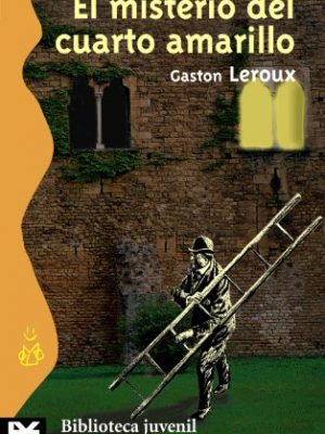 El misterio del cuarto amarillo (biblioteca tematica juvenile) (spanish edition)