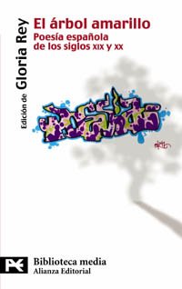 El árbol amarillo: poesía española de los siglos xix y xx (el libro de bolsillo - bibliotecas temáticas - biblioteca media) (spanish edition)