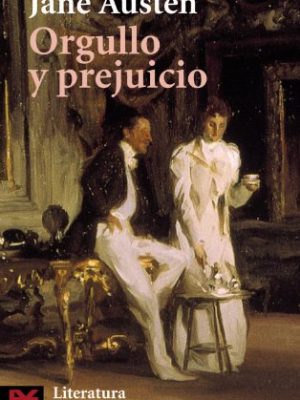 Orgullo y prejuicio (literatura / literature) (spanish edition)
