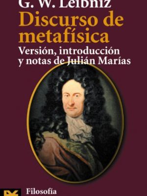 Discurso de metafísica (el libro de bolsillo - filosofía) (spanish edition)