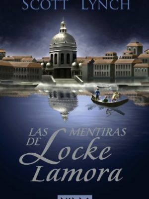 Las mentiras de locke lamora / the lies of locke lamora: libro primero de las cronicas de los caballeros bastardos / book one of the chronicles of the ... bastards sequence (runas) (spanish edition)