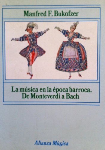 La musica en la epoca barroca: de monteverdi a bach (4ª ed.)