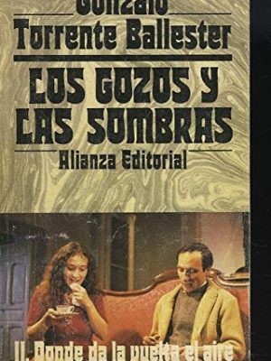 Los gozos y las sombras ii: donde da la vuelta el aire