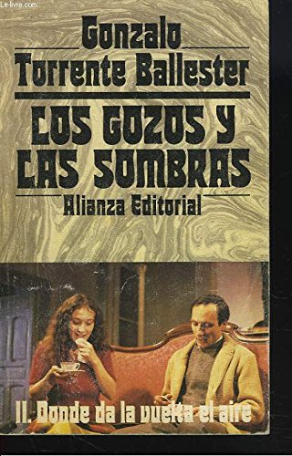 Los gozos y las sombras ii: donde da la vuelta el aire