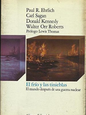 El frío y las tinieblas: el mundo después de una guerra nuclear