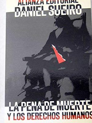 La pena de muerte y los derechos humanos (spanish edition)