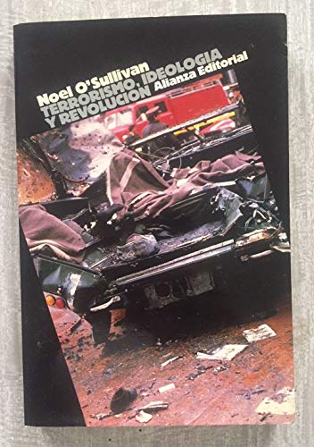 Terrorismo, ideologia y revolucion (spanish edition)