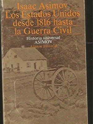 Los estados unidos desde 1816 hasta la guerra civil. historia universal.