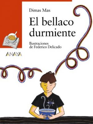 El bellaco durmiente (cuentos, mitos y libros-regalo) (spanish edition)