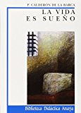La vida es sueño (clásicos - biblioteca didáctica anaya) (spanish edition)