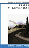 Rimas y leyendas (clásicos - biblioteca didáctica anaya) (spanish edition)
