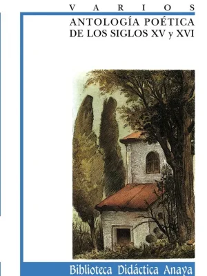 Antología poética de los siglos xv y xvi