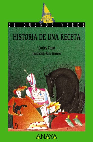 Historia de una receta (cuentos, mitos y libros-regalo) (spanish edition)