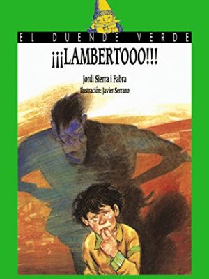 9788420729756_18-lambertooo-libros-infantiles-el-duende-verde-spanish-edition_front-3.jpg 18. ¡¡¡lambertooo!!! (libros infantiles - el duende verde) (spanish edition)