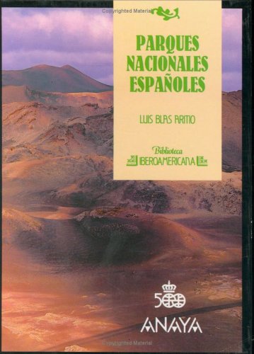Parques nacionales españoles (biblioteca iberoamericana) (spanish edition)