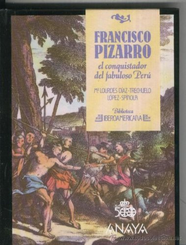 Francisco pizarro (biblioteca iberoamericana) (spanish edition)
